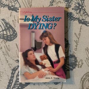Is My Sister Dying book by Alida E. Young